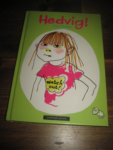 Nilsson, Frida: HEDVIG. 2010.