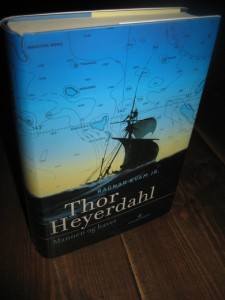 KVAM, RAGNAR: Thor Heyerdahl. Mannen og havet. 2005.