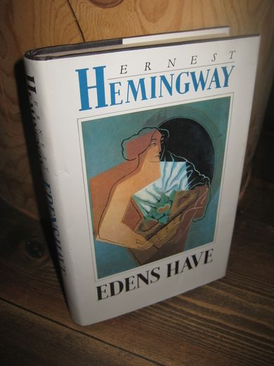 HEMINGWAY ERNEST: EDENS HAVE 1987