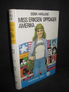 HASLUND: MISS ERIKSEN OPPDAGER AMERIKA. 1976.