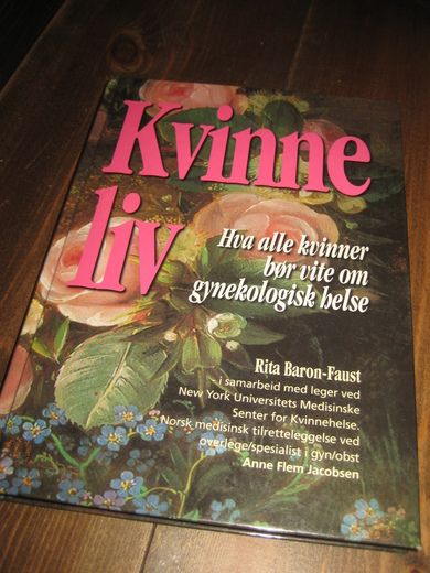 Faust: Kvinne liv Hva alle kvinner bør vite om gynekologisk helse 2001