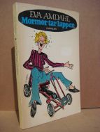 AMDAHL, EVA: Mormor tar lappen. 1981.