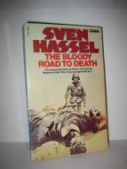 HASSEL, SVEN: THE BLOODY ROAD TO DEATH. 1977.
