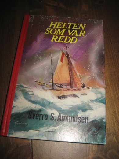 Amundsen: HELTEN SOM VAR REDD.