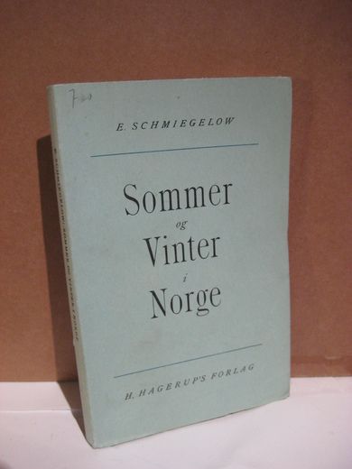 SCHMIEGELOW: Sommer og Vinter i Norge. 1945.