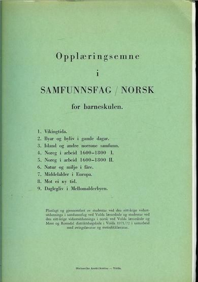 OPPLÆRINGSHEFTE I SAMFUNNSFAG OG NORSK for barneskulen. 1971/72.