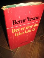Vestre: Det er noe du ikke kan få. 1973.