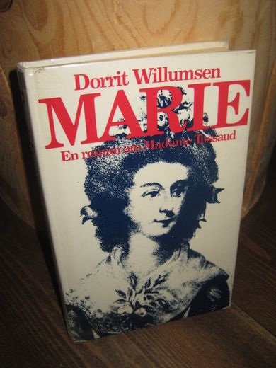 Willumsen, Dorrit: MARIE. En roman om Madame Tussaud. 1984.