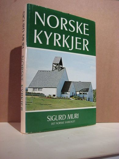 MURI, SIGURD: NORSKE KYRKJER. 1971.