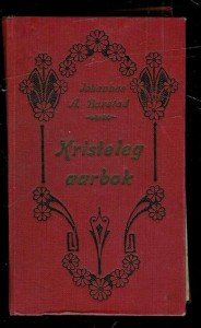 Barstad, Johannes: Kristeleg Aarbok. Bibelord og salmevers paa kvar dag i året. 1910