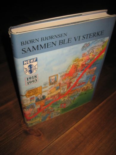 . BJØRNSEN, BJØRN: SAMMEN BLE VI STERKE. 1994. 