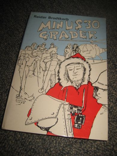 Brodtkorb: MINUS 30 GRADER. 1973. 