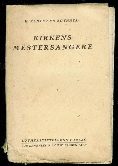 BOTHNER: KIRKENS MESTERSANGERE. 1932