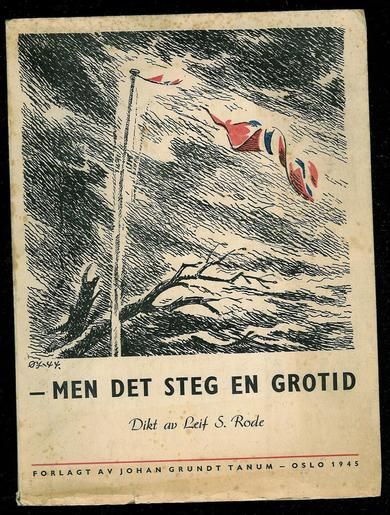 Rode Leif: MEN DET STEG EN GROTID 1945