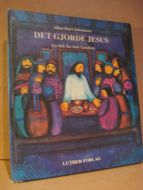 Jahsman: DET GJORDE JESUS.