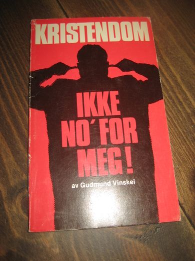 Vinskei: KRISTENDOM IKKE NO FOR MEG. 1977.