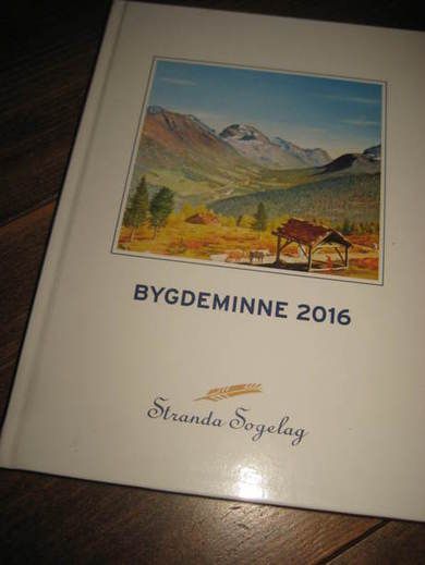 2016, hefte nr 33, Bygdeminne. Stranda Sogelag. 