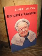 TEN BOOM, CORRIE: Men størst er kjærligheten. 1977.