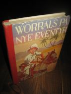 JOHNS: WORRALS PÅ NYE EVENTYR. Bok nr 10, 1951.