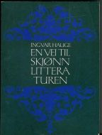 HAUGE, INGVAR: EN VEI TIL SKJØNNLITTERATUREN. 1968