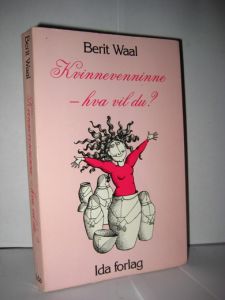 Waal: Kvinneveninne- hva vil du? 1987.