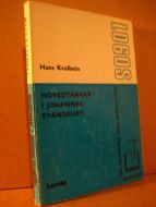Kvalbein: HOVEDTANKER I JOHANNES EVANGELIET. 1972.