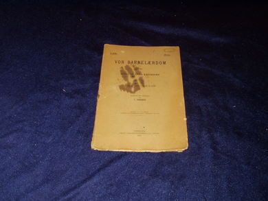 1906 nr 003 VOR BARNELÆRDOM efter Luthers Lille Katekisme