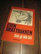 BRATTBAKKEN: SLIK JE SER DET. 1964.