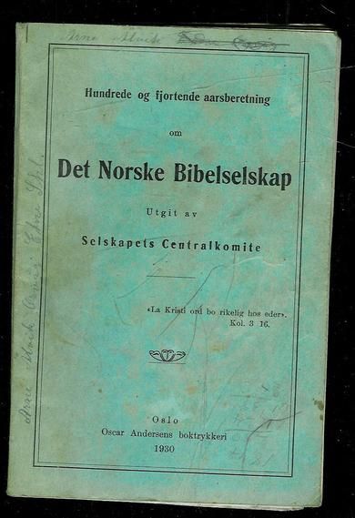 Hundrede og fjortende aarsberetning om Det Norske Bibelselskap. 1930.
