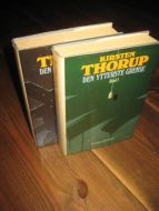THORUP, KIRSTEN: DEN YTTERSTE GRENSE. I-II. 1987.