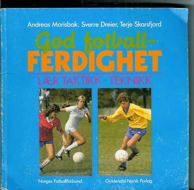 Morisbak Sverre m fl : God fotball FERDIGHET 1989