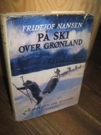 NANSEN FRIDTJOF: PÅ SKI OVER GRØNLAND POLARSERIEN FOR UNGDOM 1948