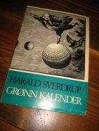 SVERDRUP, HARALD: GRØNN KALENDER. 1974.