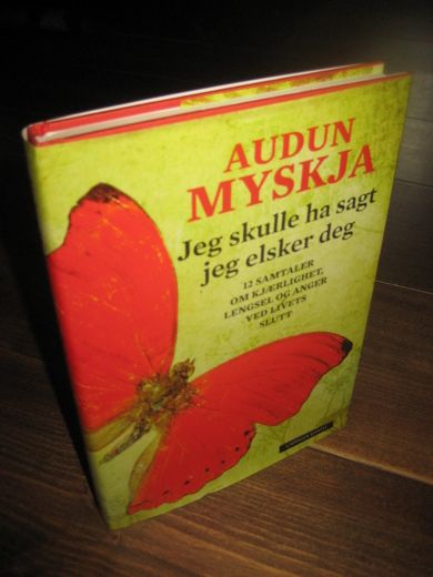 MYSKJA AUDUN: Jeg skulle ha sagt jeg elsker deg 2015