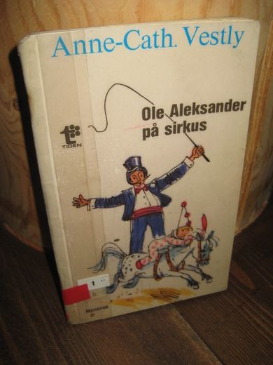Vestly Anne Cath: Ole Alexander på sirkus 1979