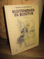 Lie. BUSTEHØNER PÅ BUSSTUR. 1998.