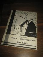 KLOSTER, ROBERT: KIRKENE I BORGUNSKAUPANGEN OG GISKE KAPELL. 1977. 