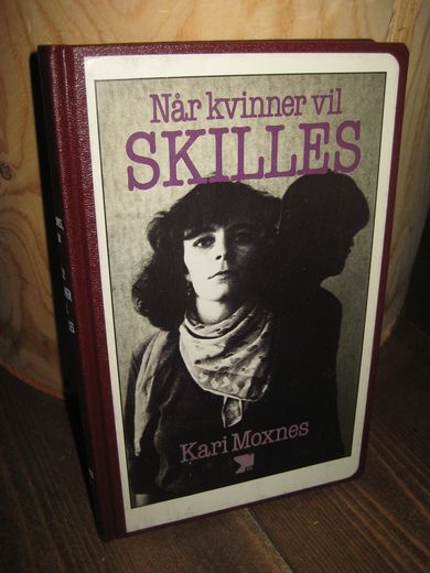 Moxnes: Når kvinner vil SKILLES. 1981.