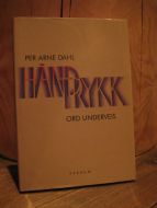 DAHL: HÅND TRYKK. ORD UNDERVEIS. 1990.