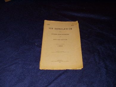 1906 nr 004 VOR BARNELÆRDOM efter Luthers Lille Katekisme