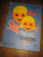 SYNG med oss. ALLSANGBOKA for barna. 1945