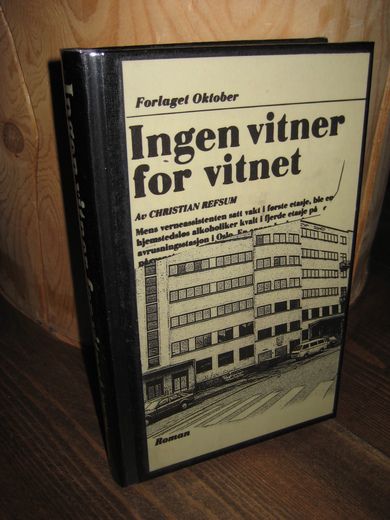 REFSUM: Ingen vitner for vitnet. 2007.