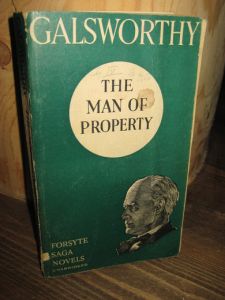 GALSWORTHY: THE MAN OF PROPERTY.