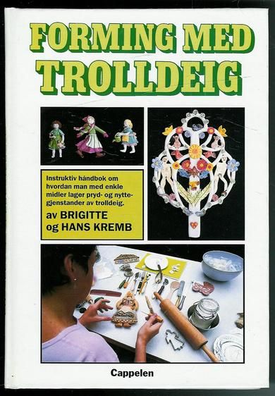 KREMB,HANS: FORMING MED TROLLDEIG. 1989