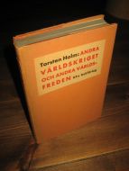 HOLM: ANDRA VARLDSKRIGET OCH ANDRA VARLDS FREDEN 1946