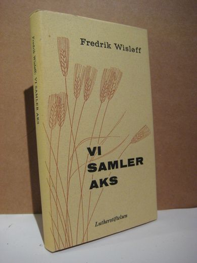 Wisløff: VI SAMLER AKS. 1968.