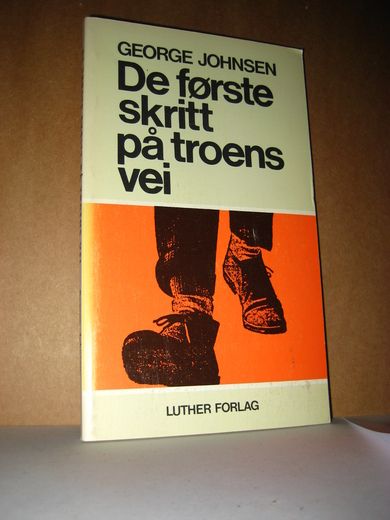 JOHNSEN. De første skritt på troens vei. 1979