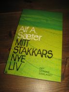 Sæter: MITT STAKKARS NYE LIV. 1974.