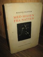 ELSTER: MED HILSEN FRA NATTEN. 1953.