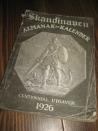 1926. Skandinaven ALMANAKK OG KALENDER CENTENNIAL UTGAVEN 1926.